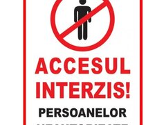 Accesul interzis persoanelor neautorizate